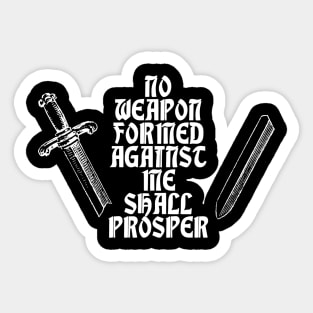 No Weapon Formed Against Me Sticker